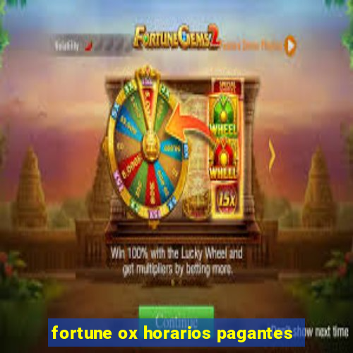 fortune ox horarios pagantes